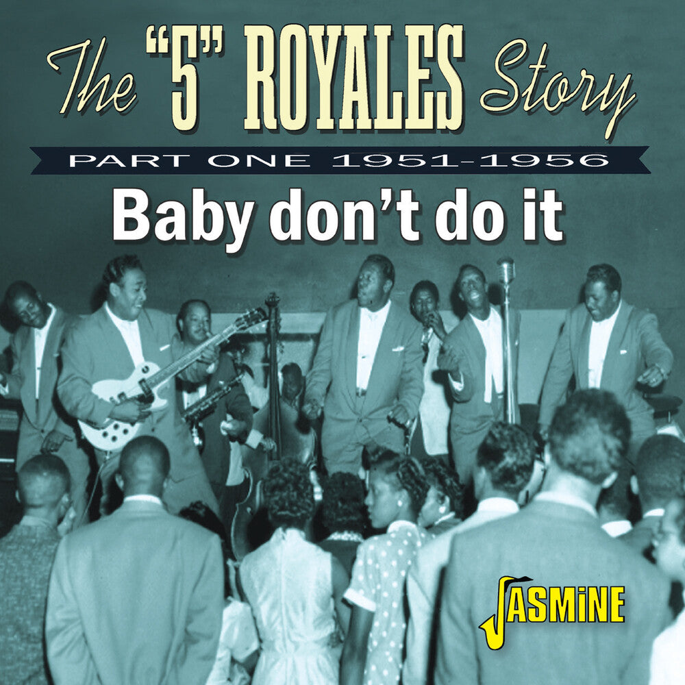 the album cover for 5 Royales Story - Baby Don't Do It - Part One 1951-1956 (Uk)