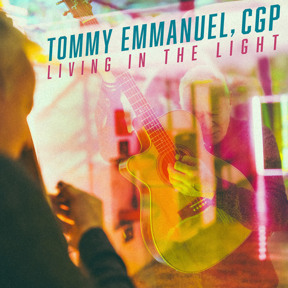 the album cover for Tommy Emmanuel - Living In The Light