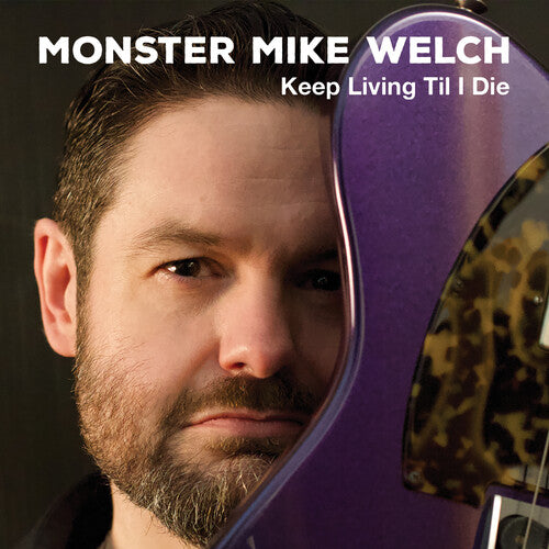 Welch,monster Mike - Keep Livinng Til I Die - Music CD