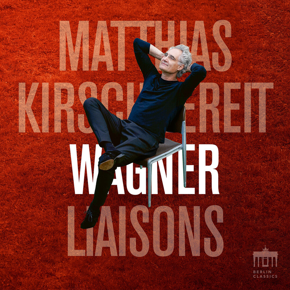the album cover for Matthias Kirschnereit - Wagner Liaisons