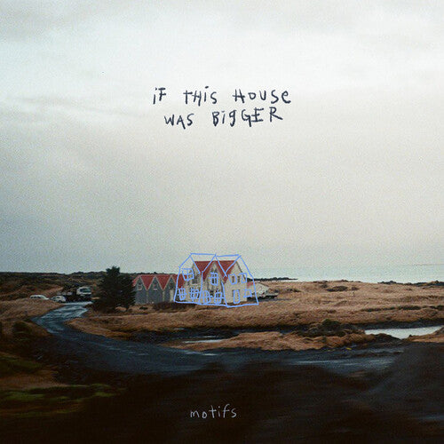 Motifs - If This House Was Bigger - Vinyl Record