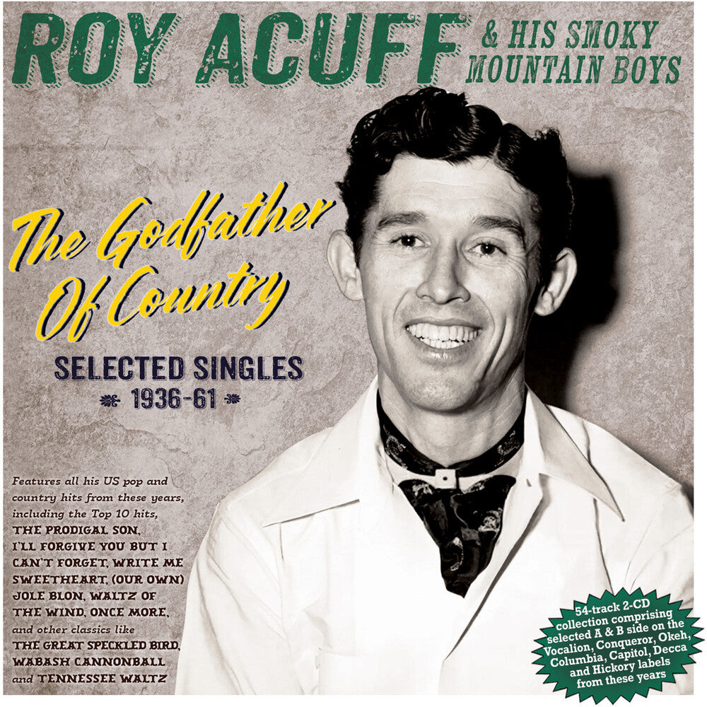 the album cover for Roy Acuff  & His Smoky Mountain Boys - Godfather Of Country: Selected Singles 1936-61