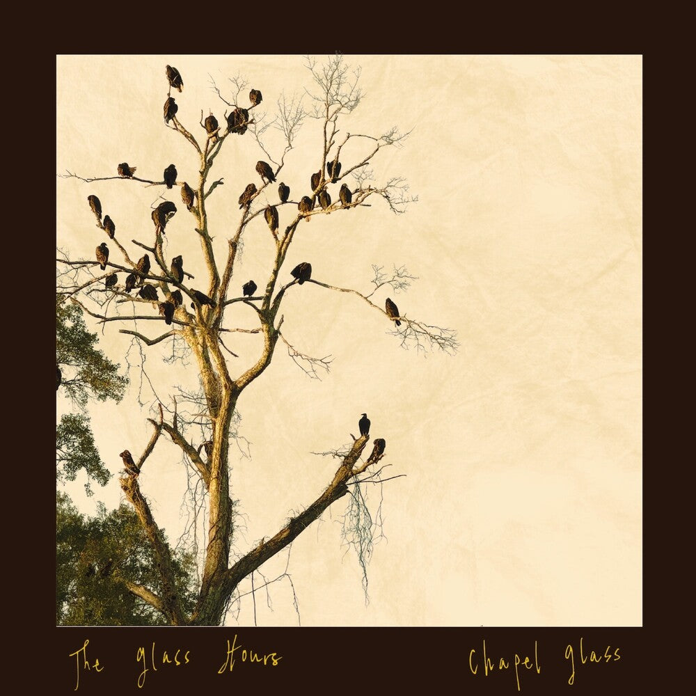 Glass Hours - Chapel Glass [LP] Vinyl Record