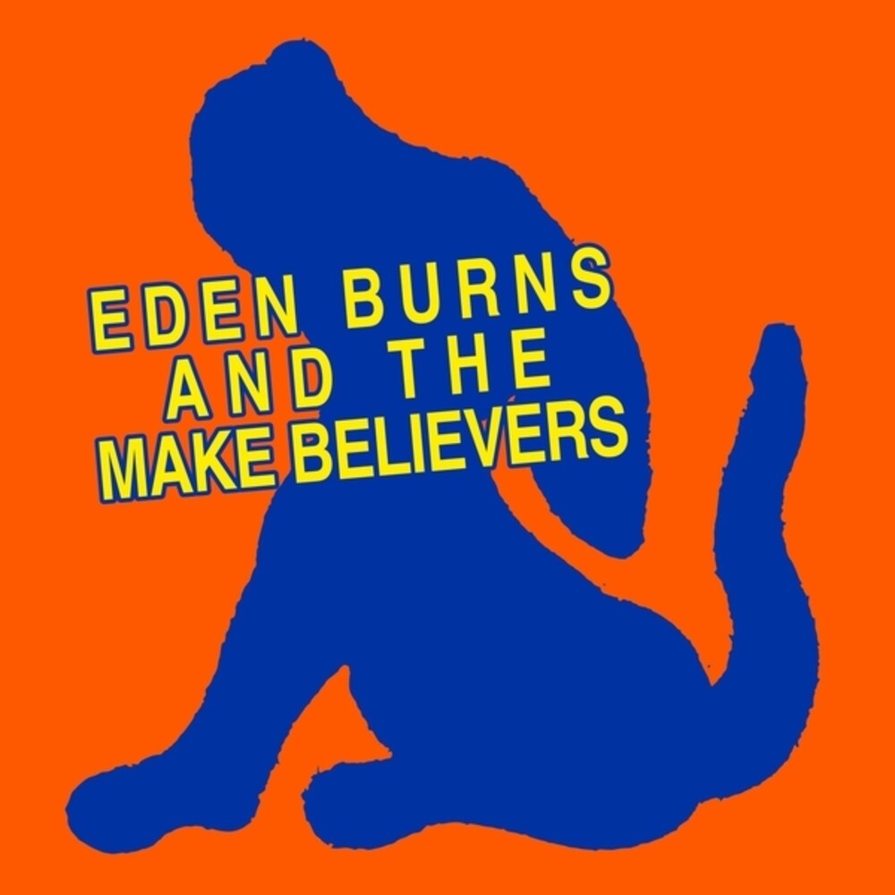 Eden Burns & The Makebelievers [LP] Vinyl Record