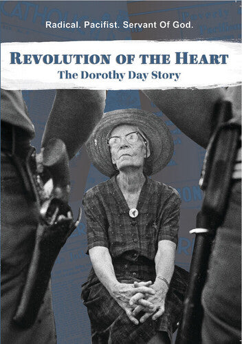 Revolution Of The Heart: The Dorothy Day Story - Revolution Of The Heart: The Dorothy Day Story - DVD
