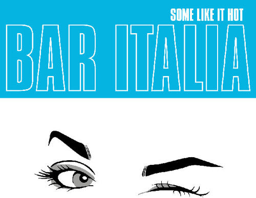 Bar Italia - Some Like It Hot - Music CD