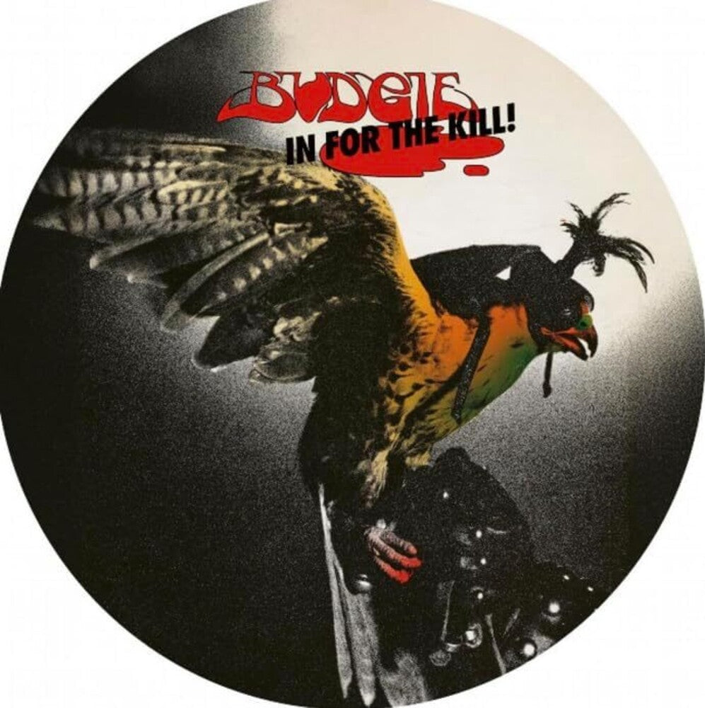 Budgie - In For The Kill (Pict) (Uk) [LP] Vinyl Record