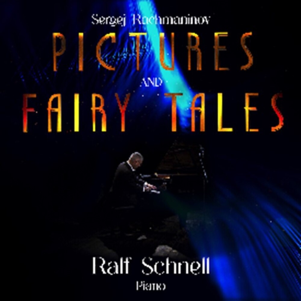 the album cover for Ralf Schnell - Sergei Rachmaninoff: Pictures & Fairy Tales (Uk)