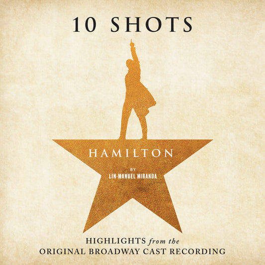 the album cover for Miranda / Odom / Soo / Diggs / Jackson - Hamilton: 10 Shots (Highlights From The Original Broadway Cast Recording) [Burr's Vinyl]