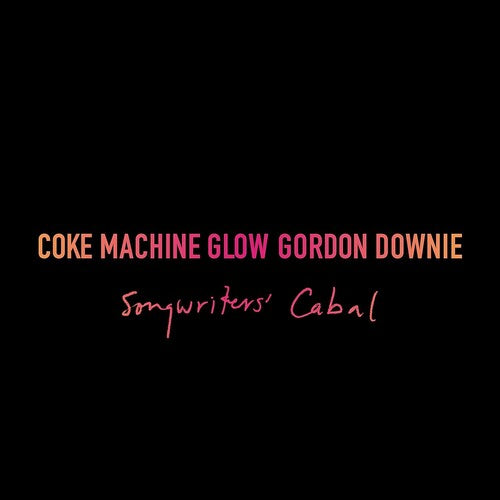 Downie,gord - Coke Machine Glow - Vinyl Record