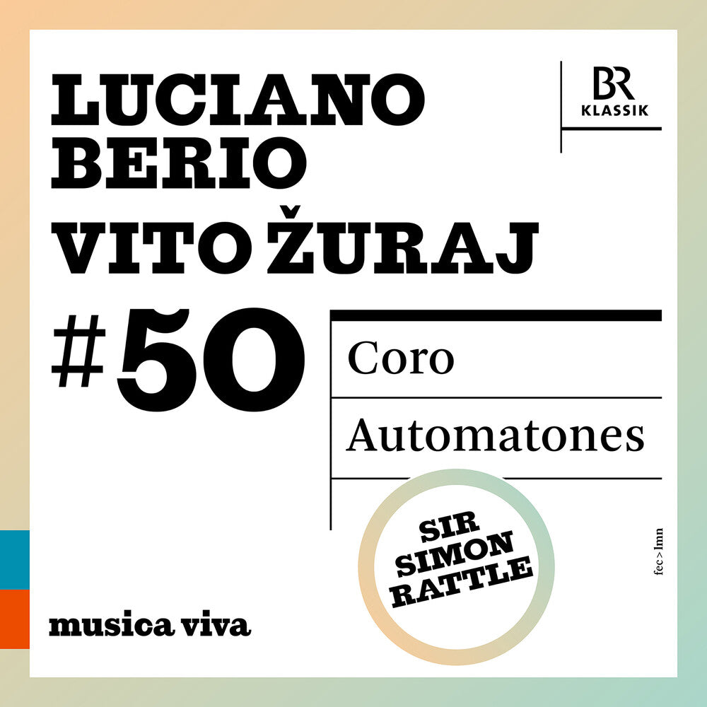 the album cover for Symphonieochester Des Bayerischen Rundfunks - 50 - Berio: Coro: Zuraj: Automatones