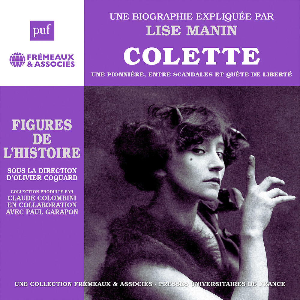 the album cover for Lise Manin - Colette - Une Pionniere Entre Scandales Et Quete