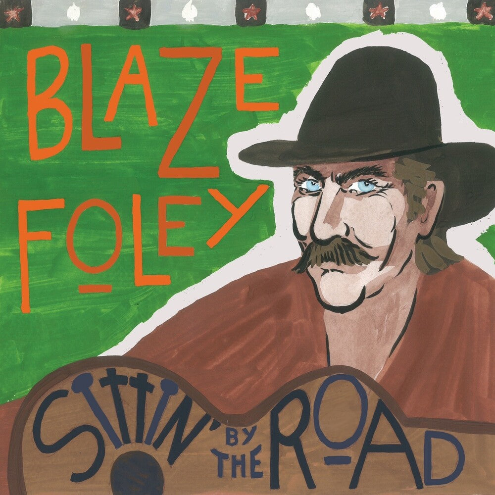 Blaze Foley - Sittin' By The Road [Blue] Vinyl Record