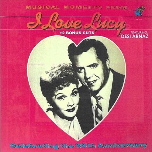 Original Cast - Musical Moments From I Love Lucy Feat Desi Arnaz - Music CD