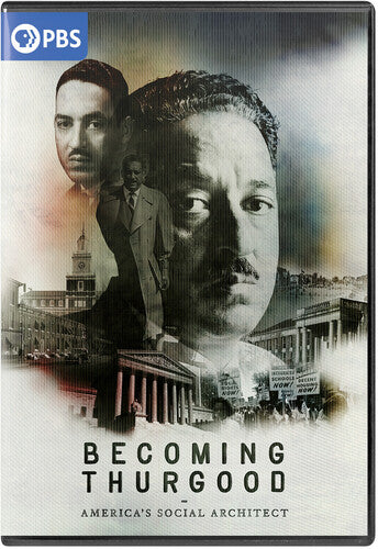 Becoming Thurgood: America's Social Architect - Becoming Thurgood: America's Social Architect - DVD
