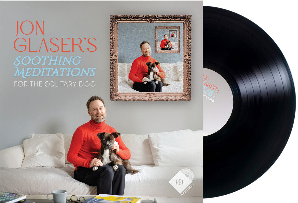 Jon Glaser - Soothing Meditations For The Solitary Dog [LP] Vinyl Record