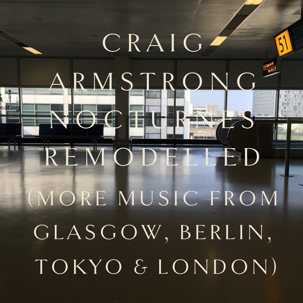 the album cover for Craig Armstrong - Nocturnes Remodelled (Fra)
