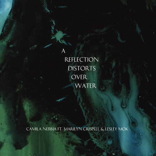 Nebbia,camila - Reflection Distorts Over Water - Music CD