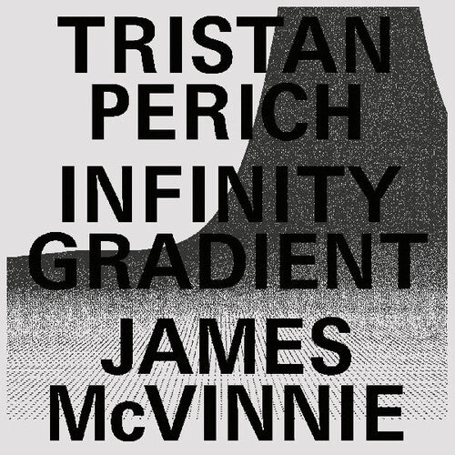Perich,tristan / Mcvinnie,james - Infinity Gradient - Vinyl Record