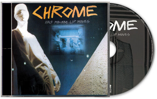Chrome - Half Machine Lip Moves - Music CD