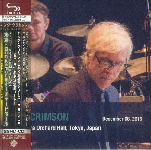 King Crimson - December 08. 2015 Bunkamura Orchard Hall Tokyo - Music CD
