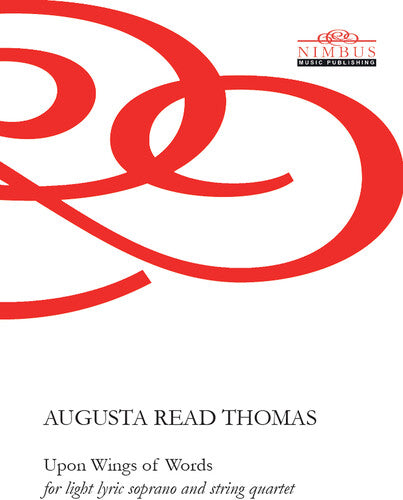 Augusta Read Thomas: Soprano & String Quartet - Augusta Read Thomas: Soprano & String Quartet - Special Products