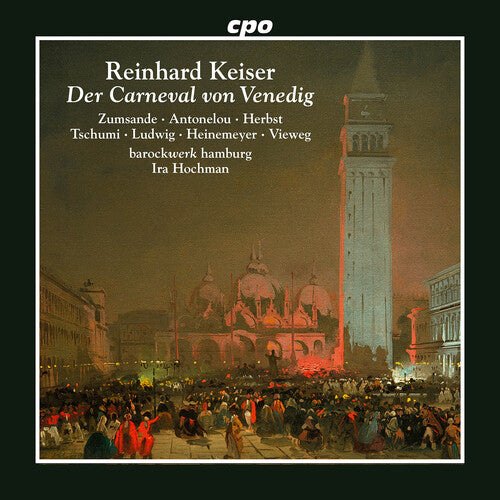 Zumsande,hanna - Reinhard Keiser: Der Carneval Von Venedig - Music CD