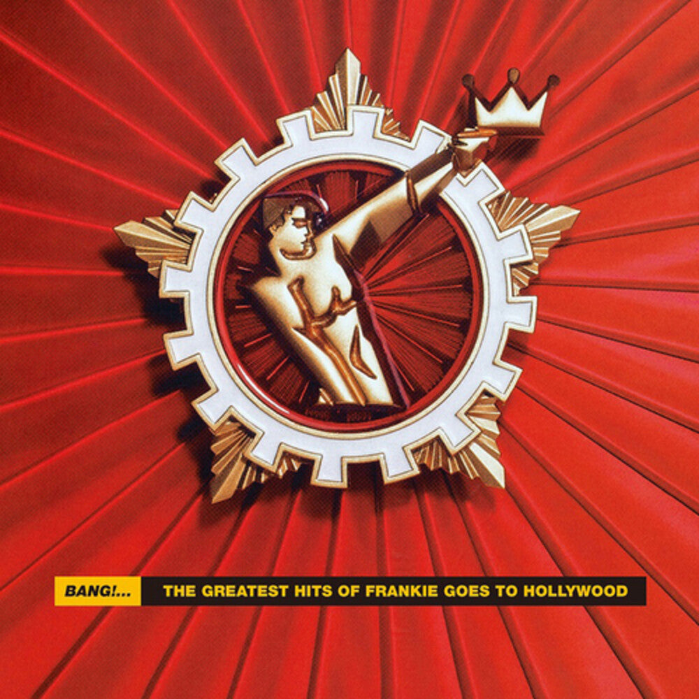 the album cover for Frankie Goes To Hollywood - Bang: Greatest Hits Of Frankie Goes To Hollywood