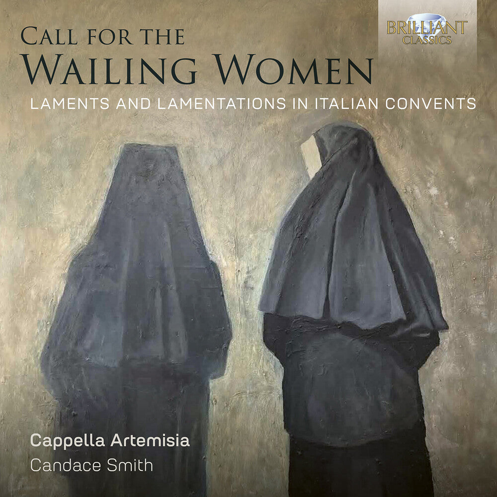 the album cover for Cappella Artemisia - Call For The Wailing Women Laments & Lamentations
