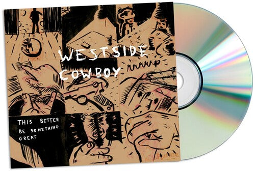 Westside Cowboy - This Better Be Something Great - Music CD