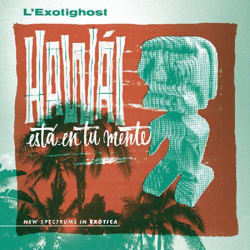 L'exotighost - Hawai Esta En Tu Mente - Vinyl Record