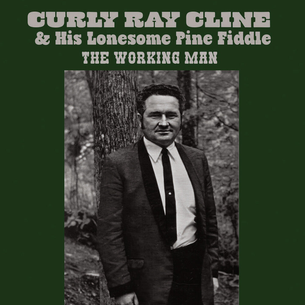 the album cover for Ray Cline  / Curly & His Lonesome Pine Fiddle - Working Man (Mod)