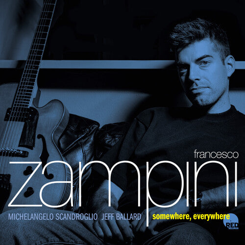 Zampini,francesco - Somewhere, Everywhere - Music CD