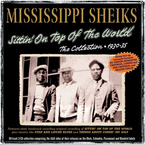 Mississippi Sheiks - Sittin' On Top Of The World: The Collection - Music CD