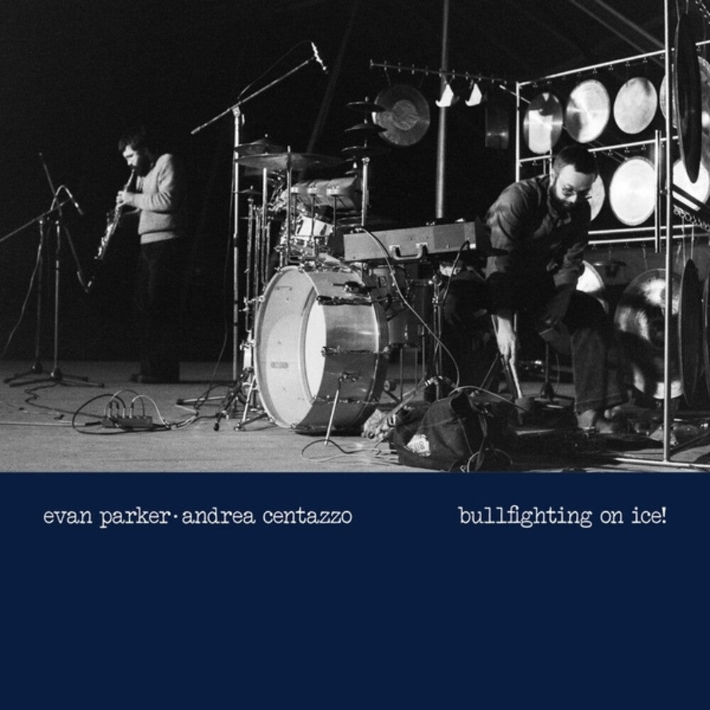 Evan Parker  / Centazzo,Andrea - Bullfighting On Ice: Live In Padova 1977 [LP] Vinyl Record
