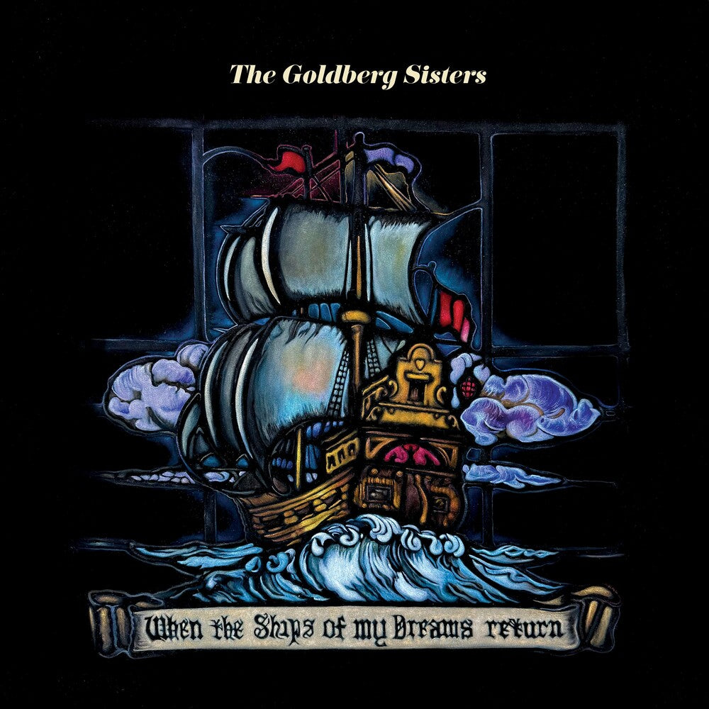 Goldberg Sisters - When The Ships Of My Dreams Return [LP] Vinyl Record