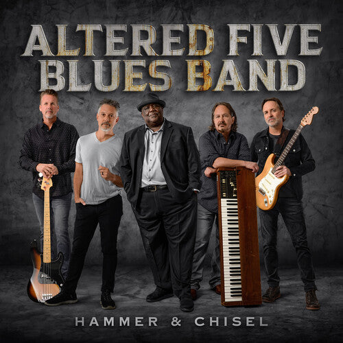 Altered Five Blues Band - Hammer & Chisel - Music CD