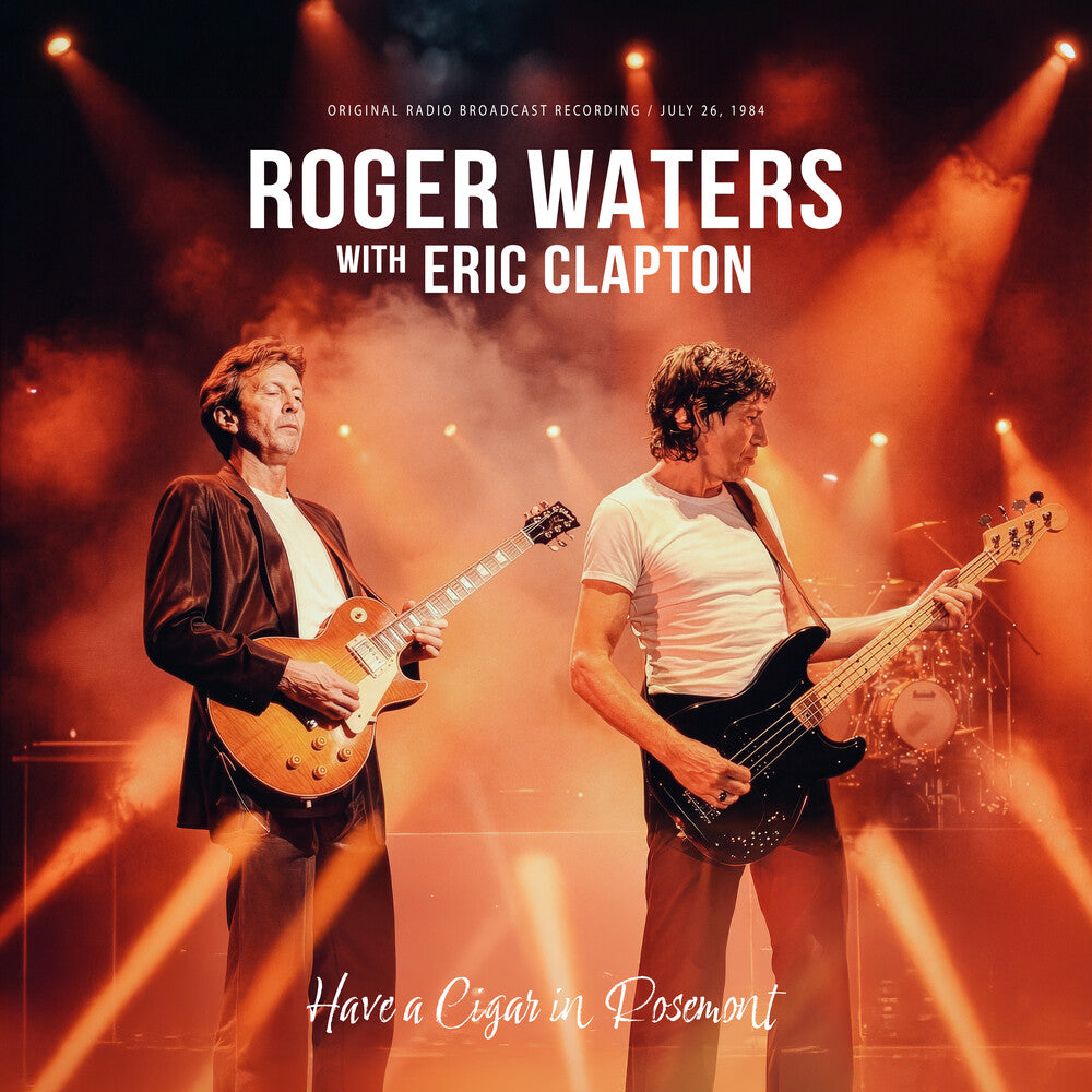 Roger Waters  / Clapton,Eric - Have A Cigar In Rosemont [Colored Vinyl] (Org) Vinyl Record