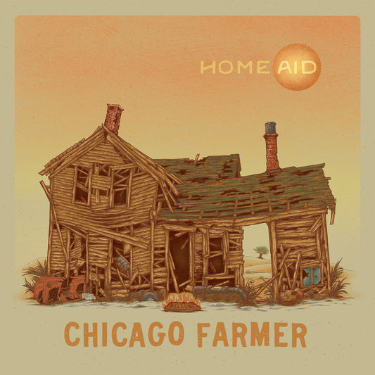 Chicago Farmer - Homeaid [LP] Vinyl Record