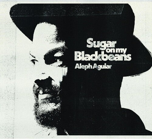 Aguiar,aleph - Sugar On My Blackbeans - Music CD