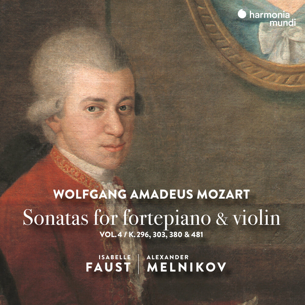 the album cover for Isabelle Faust  / Melnikov,Alexander - Mozart: Sonatas For Fortepiano & Violin Vol.4