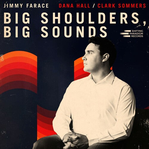Farace,jimmy - Big Shoulders, Big Sounds - Vinyl Record