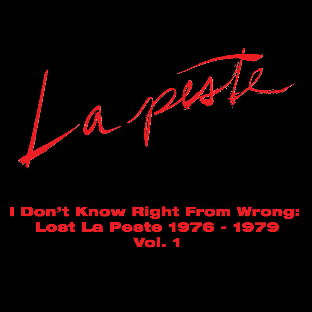 I Don't Know Right From Wrong: Lost La Peste: 1976 - 1979 Vol. 1 Music CD