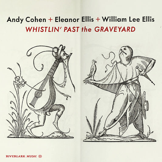 the album cover for Andy Cohen  / Ellis,Eleanor / Ellis,William Lee - Whistlin' Past The Graveyard (Wal) (Eco)