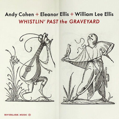 Cohen,andy / Ellis,eleanor / Ellis,william Lee - Whistlin' Past The Graveyard - Music CD