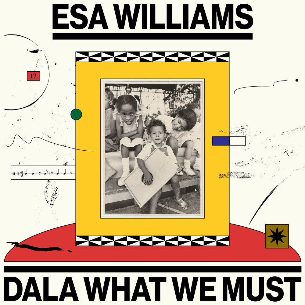 Esa Williams - Dala What We Must [LP] [PRE-ORDER] Vinyl Record