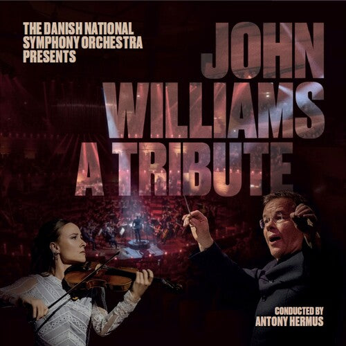 Danish National Symphony Orchestra - John Williams: A Tribute - Music CD