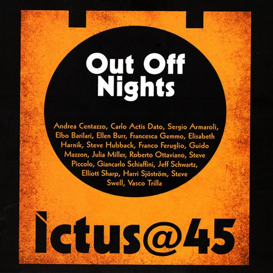 the album cover for Centazzo, Andrea / 17 Musicians - Ictus@45 Out Off Nights