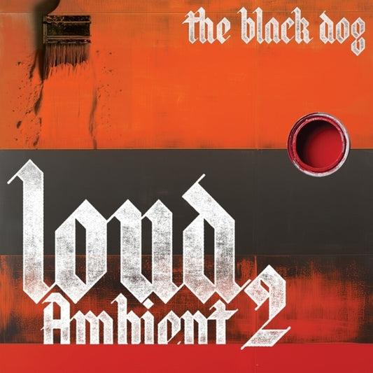 the album cover for Black Dog - Loud Ambient 2