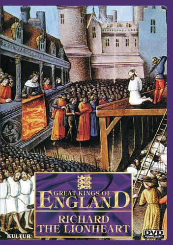 Great Kings Of England: Richard The Lionheart - Great Kings Of England: Richard The Lionheart - DVD